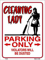 Cleaning Lady Parking Only Metal Novelty Parking Sign