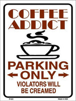 Coffee Addict Parking Only Metal Novelty Parking Sign