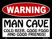 Man Cave Cold Beer Good Friends Metal Novelty Parking Sign