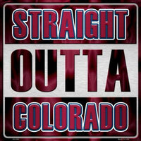 Straight Outta Colorado NHL Novelty Metal Square Sign