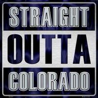 Straight Outta Colorado MLB Novelty Metal Square Sign