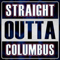 Straight Outta Columbus NHL Novelty Metal Square Sign