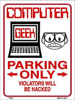 Computer Geek Parking Only Metal Novelty Parking Sign