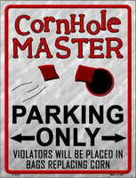 Cornhole Master Metal Novelty Parking Only Sign