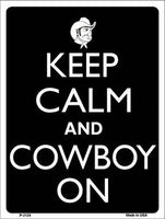 Keep Calm And Cowboy On Metal Novelty Parking Sign