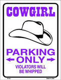 Cowgirl Parking Only Metal Novelty Parking Sign