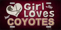 This Girl Loves Her Coyotes Novelty Metal License Plate