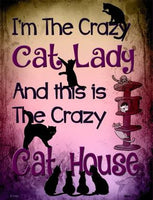 Crazy Cat Lady Metal Novelty Parking Sign