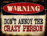Warning Crazy Person Metal Novelty Parking Sign