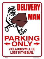 Delivery Man Parking Only Metal Novelty Parking Sign