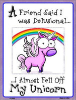 Delusional Unicorn Metal Novelty Parking Sign