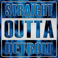 Straight Outta Detroit NFL Novelty Metal Square Sign