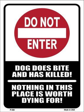 Do Not Enter Dog Bites Metal Novelty Parking Sign