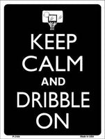 Keep Calm And Dribble On Metal Novelty Parking Sign