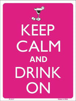 Keep Calm And Drink On Metal Novelty Parking Sign