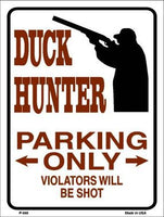 Duck Hunter Parking Only Metal Novelty Parking Sign