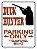 Duck Hunter Parking Only Metal Novelty Parking Sign