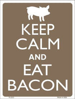 Keep Calm Eat Bacon Metal Novelty Parking Sign