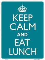 Keep Calm Eat Lunch Metal Novelty Parking Sign