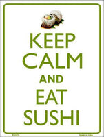 Keep Calm Eat Sushi Metal Novelty Parking Sign