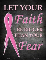 Faith Bigger Then Fear Metal Novelty Parking Sign