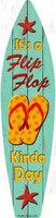 Flip Flop Day Metal Novelty Surf Board Sign