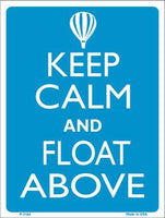 Keep Calm And Float Above Metal Novelty Parking Sign