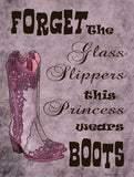 Forget Glass Slippers Metal Novelty Parking Sign