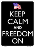 Keep Calm And Freedom On Metal Novelty Seasonal Parking Sign