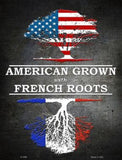 American Grown French Roots Metal Novelty Parking Sign
