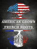 American Grown French Roots Metal Novelty Parking Sign