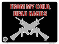 From My Cold Dead Hands Metal Novelty Parking Sign