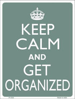 Keep Calm Get Organized Metal Novelty Parking Sign