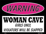 Woman Cave Girls Only Metal Novelty Parking Sign