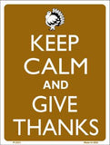 Keep Calm And Give Thanks Metal Novelty Parking Sign