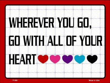 Go With All Your Heart Metal Novelty Parking Sign