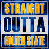 Straight Outta Golden State NBA Novelty Metal Square Sign