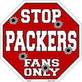 Packers Fans Only Metal Novelty Octagon Stop Sign
