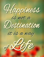 Happiness Is Not A Destination Metal Novelty Parking Sign