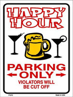 Happy Hour Parking Only Metal Novelty Parking Sign
