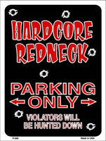 Hardcore Redneck Parking Only Metal Novelty Parking Sign