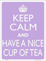 Keep Calm Have A Nice Cup Of Tea Metal Novelty Parking Sign