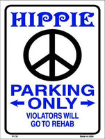 Hippie Parking Only Metal Novelty Parking Sign