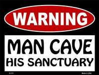 Man Cave His Sanctuary Metal Novelty Parking Sign