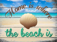 Home Is Where The Beach Is Metal Novelty Parking Sign