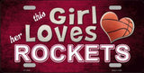 This Girl Loves Her Rockets Novelty Metal License Plate