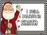 I Still Believe Metal Novelty Seasonal Parking Sign