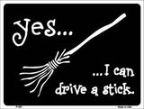 I Can Drive A Stick Metal Novelty Seasonal Parking Sign