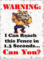 I Can Reach The Fence Metal Novelty Parking Sign