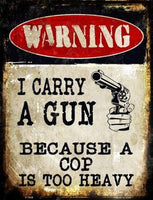 Warning I Carry A Gun Metal Novelty Parking Sign